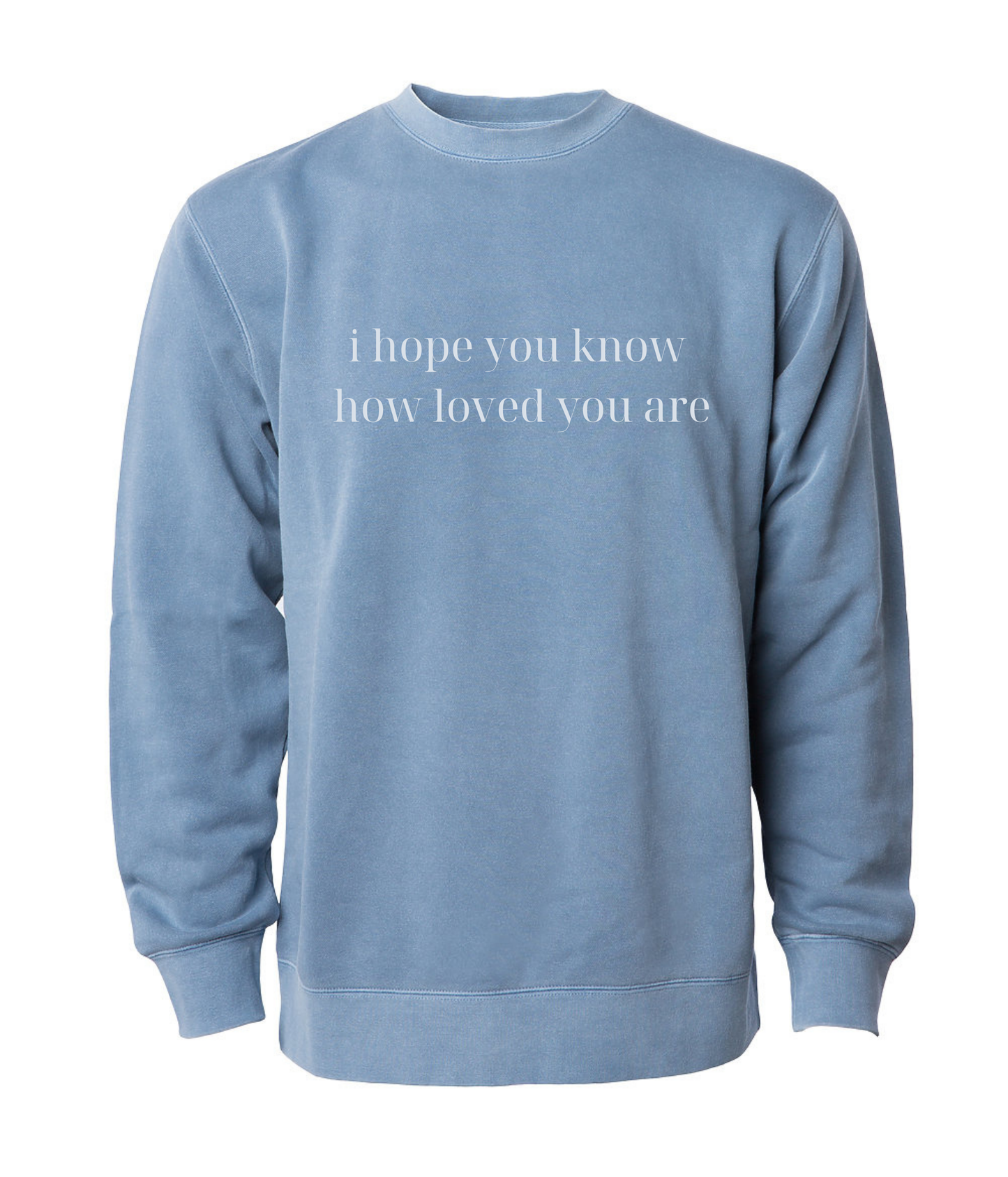 you are loved crewneck